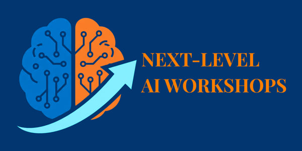 Next-Level AI Workshops