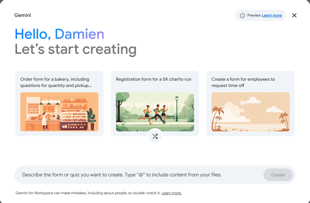 A user interface screen within Google Docs titled "Let's start creating". It features three suggested prompt cards: "Order form for a bakery, including questions for quantity and pickup...", "Registration form for a 5K charity run", and "Create a form for employees to request time off". Below them is a text entry box labeled "Describe the form or quiz you want to create" next to a gray "Create" button.