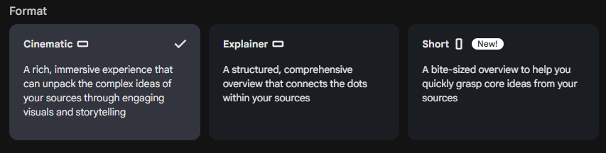 NotebookLM "Format" selection menu displaying three options: Cinematic, Explainer, and Short. The Cinematic option is selected with a checkmark and is described as a rich, immersive experience that unpacks complex ideas through engaging visuals and storytelling. The Explainer option is described as a structured, comprehensive overview that connects the dots within sources. The Short option is labeled as "New!" and is described as a bite-sized overview to help users quickly grasp core ideas from sources.
