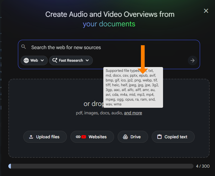 A screenshot of the "Create Audio and Video Overviews from your documents" upload menu in NotebookLM. An orange arrow points to a white tooltip listing dozens of supported file types, including .epub, .avif, .bmp, .mp3, .mp4, and .wav. Below the search bar, buttons allow users to "Upload files," link "Websites," connect to "Drive," or use "Copied text".